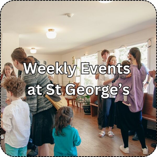 Weekly Events at St George's!