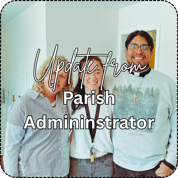 Update: Parish Administrator Away