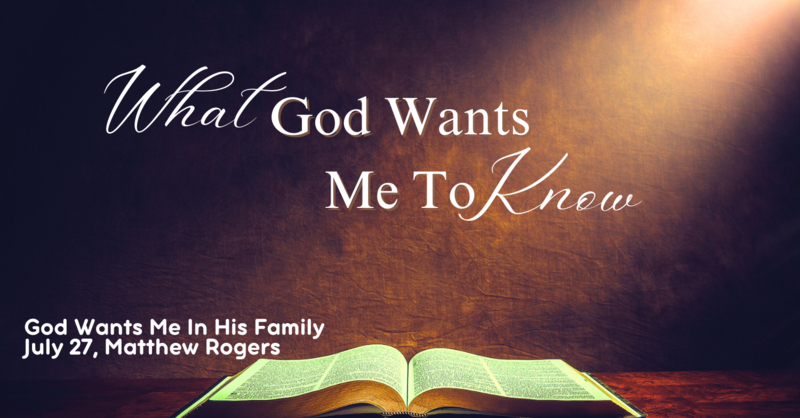 God Wants Me In His Family