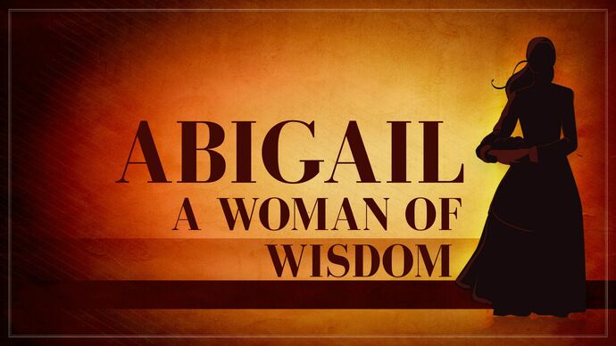 Abigail: A Woman of Wisdom | Mother's Day Message | PVBC Sermons