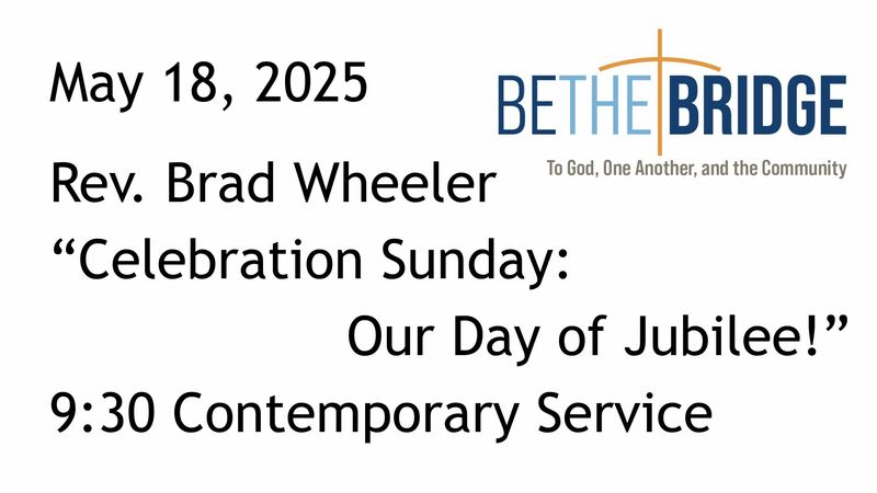 5-18-2025: Celebration Sunday: Our day of Jubilee! - 9:30 contemporary service