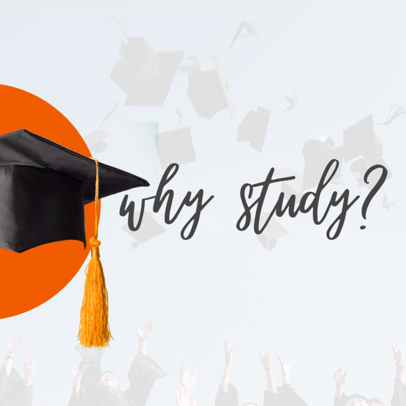 Why Study?