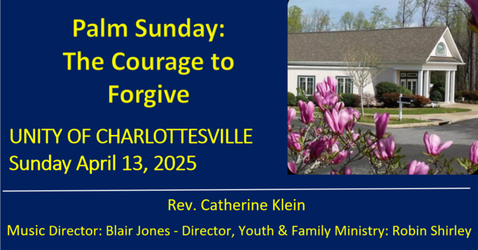 Palm Sunday: The Courage to Forgive