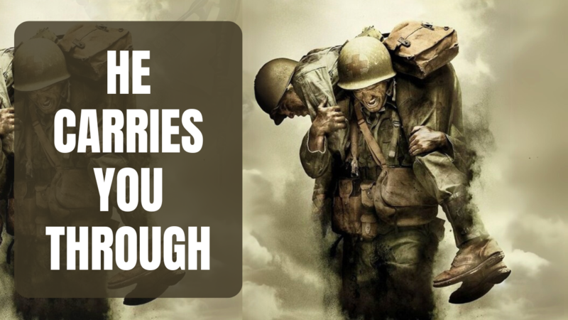 He Carries You Through