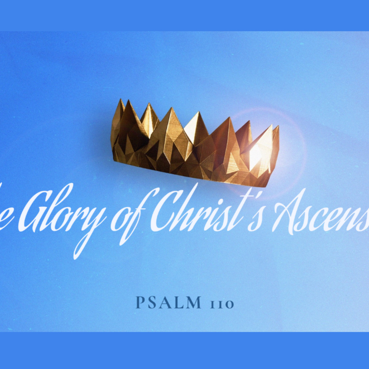 The Glory of Christ's Ascension episode artwork