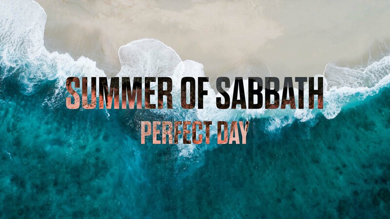 Summer of Sabbath VI: Perfect Day