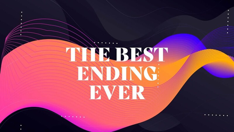 Interlude - The Best Ending Ever