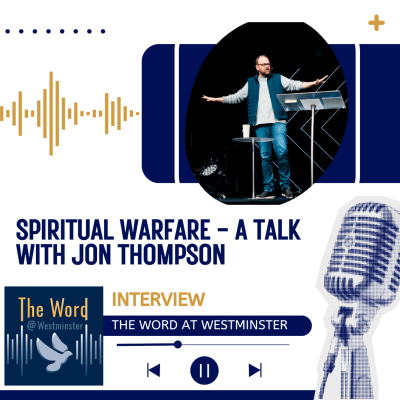 Spiritual Warfare - a talk with Jon Thompson