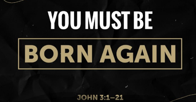 You Must Be Born Again