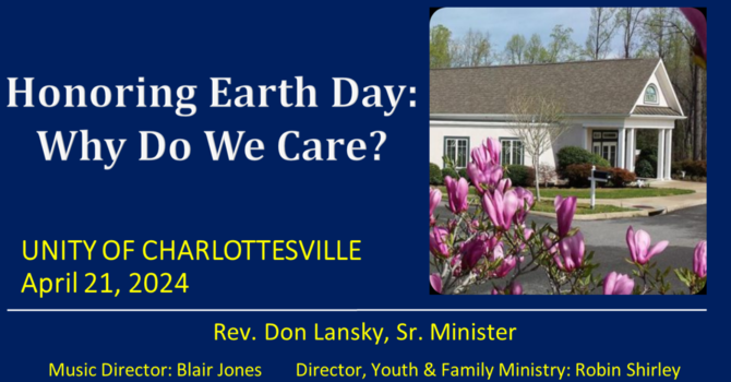 Honoring Earth Day:  Why Do We Care?