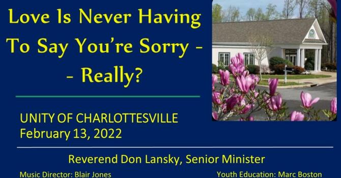 Love Means Never Having To Say You're Sorry - Really?