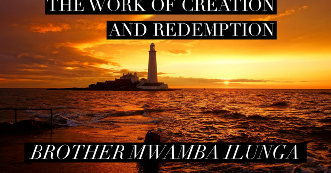 The Work of Creation  and Redemption