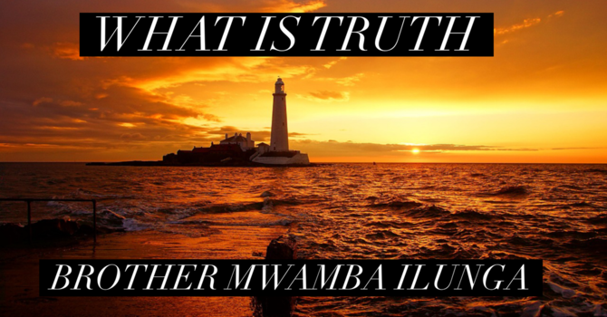 What Is Truth
