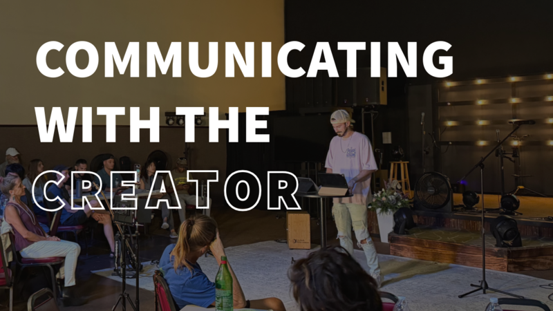 Communicating With The Creator