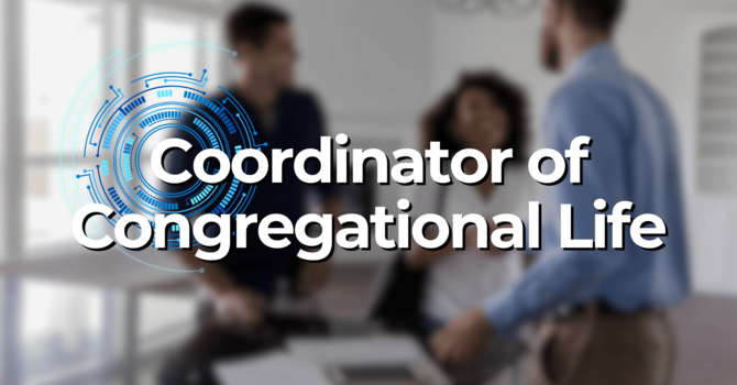 We are looking for a 'Coordinator of Congregational Life' image