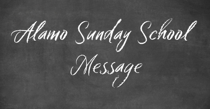 Alamo Baptist Church Sunday School Message for 6/15/25 image