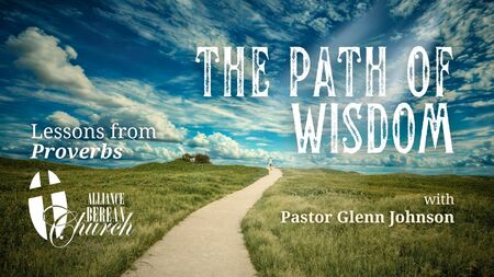 The Path of Wisdom | Lessons from Proverbs