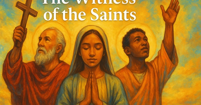 The Trinity & Witness of the Saints