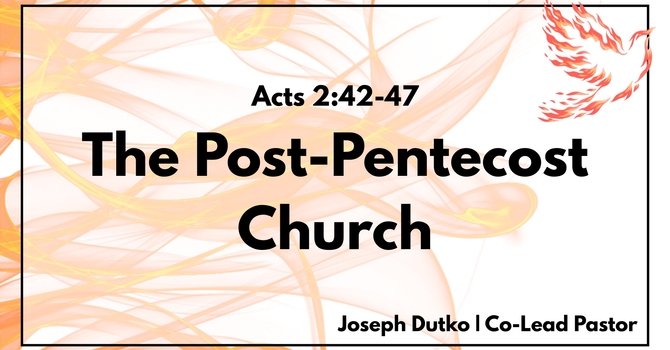 "The Post-Pentecost Church"