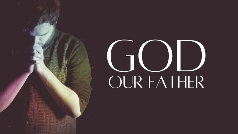 God our Good Father