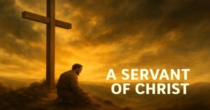 A Servant Of Christ