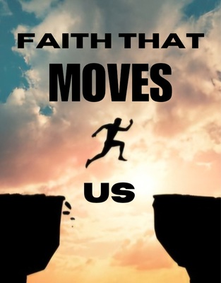 Faith That Moves Us