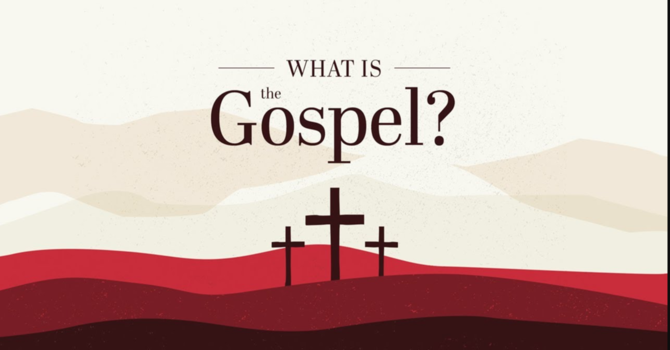 What is the Gospel?