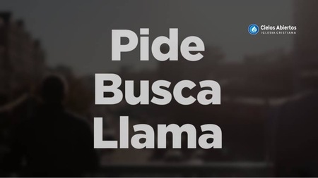 Pide, Busca, Llama