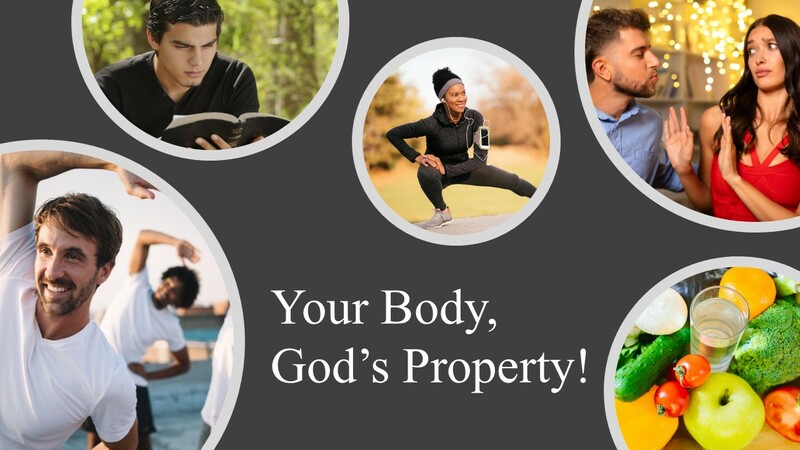 6-22-25-“Your Body, God’s Property!”