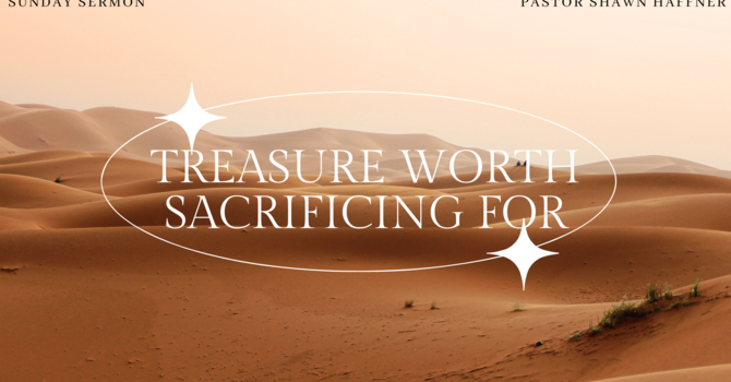 Treasure Worth Sacrificing For