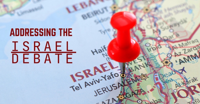 Addressing the Israel Debate - Part 1