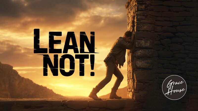 Lean Not!
