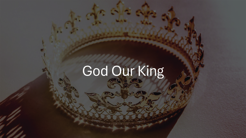 God our King
