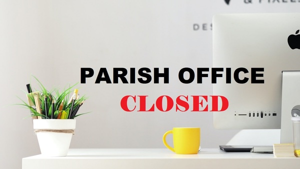 Parish Office Closed 