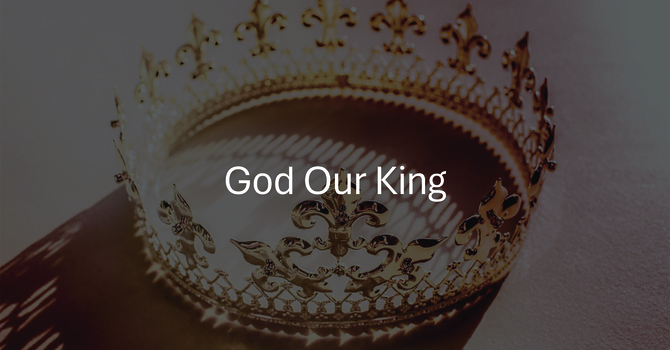 God our King