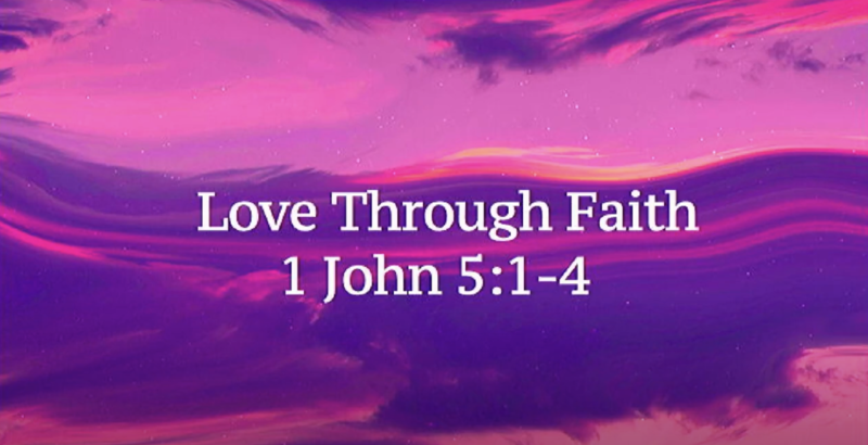 Love Through Faith