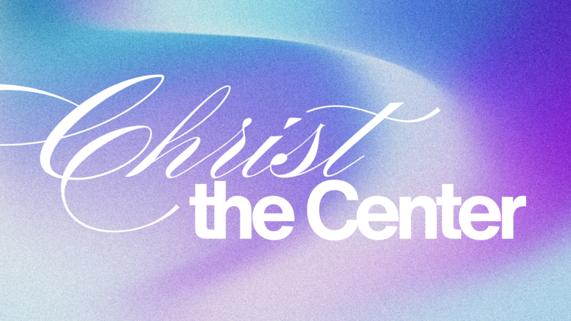 Christ the Center