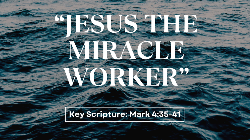 "Jesus the Miracle Worker"