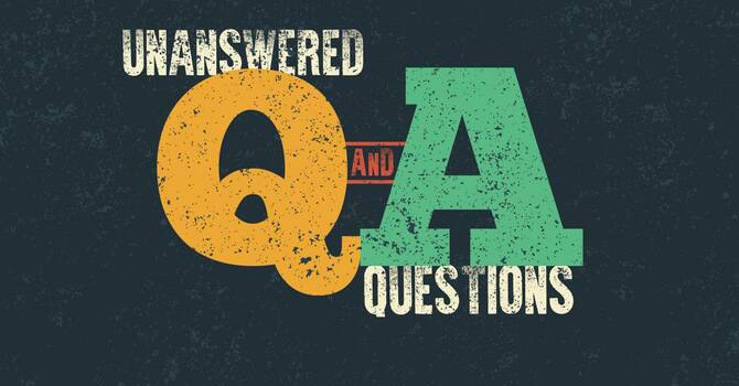 Unanswered Questions
