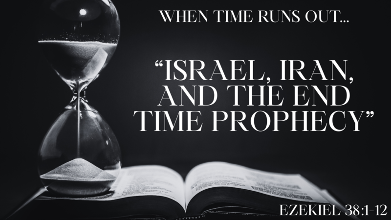 Israel, Iran, and the End Time Prophecy