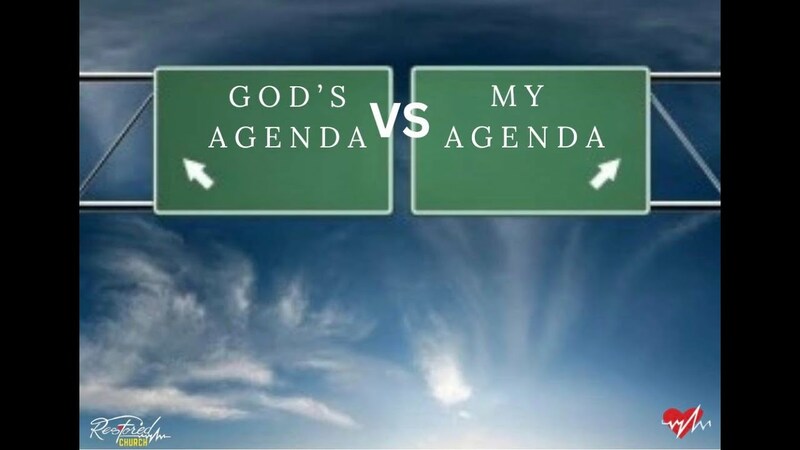 God’s Agenda vs My Agenda