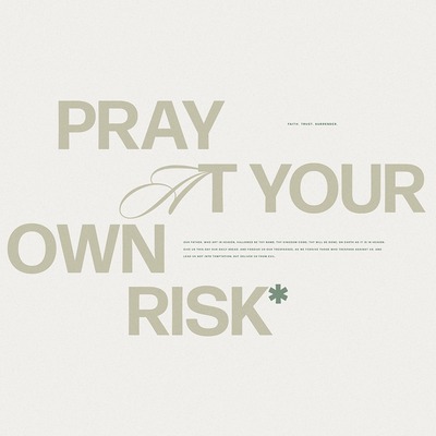 Pray At Your Own Risk