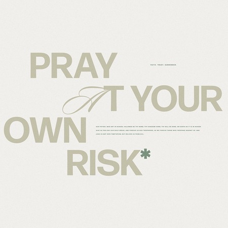 Pray At Your Own Risk