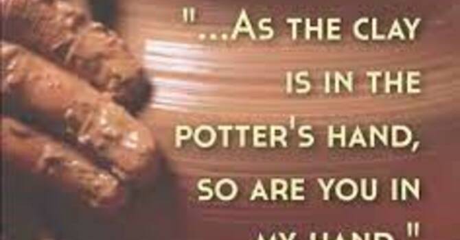 Choose to be shaped by the Master's Hand