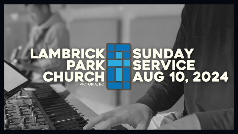 Sunday Service - August 10, 2025