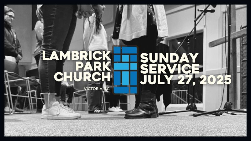 Sunday Service - July 27, 2025