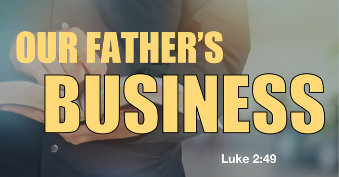 Our Father's Business