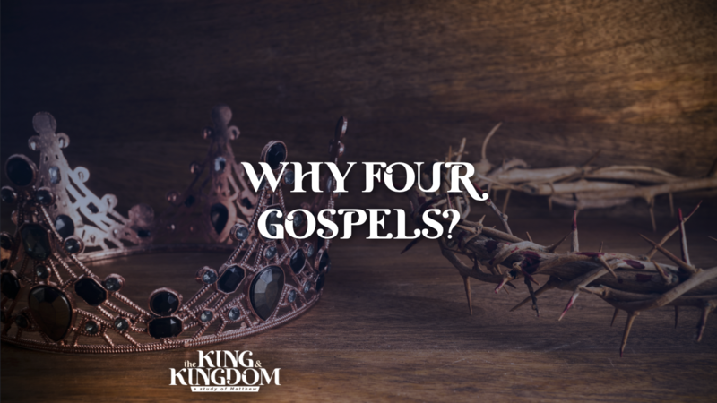 Why Four Gospels?