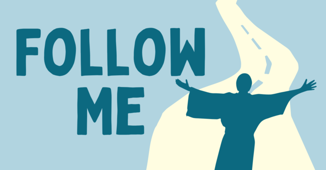 Follow Me Sermon Series
