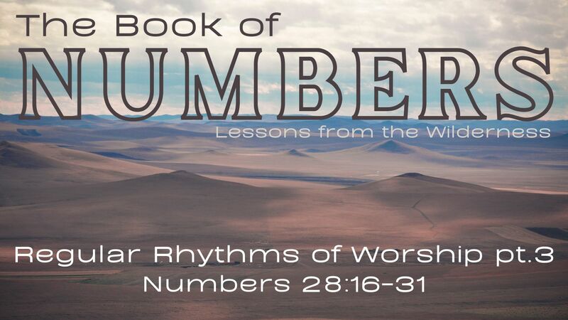 Regular Rhythms of Worship, Pt. 3